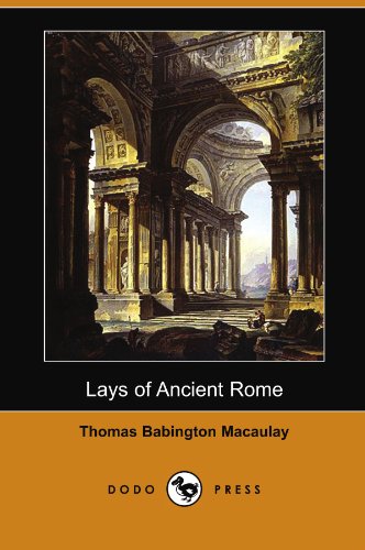 Stock image for Lays of Ancient Rome (Dodo Press) for sale by AwesomeBooks