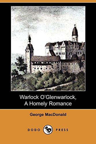 9781406530308: Warlock O' Glenwarlock, a Homely Romance (Dodo Press)