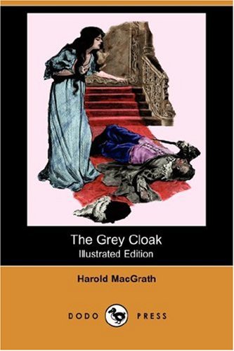 The Grey Cloak (9781406530414) by Macgrath, Harold