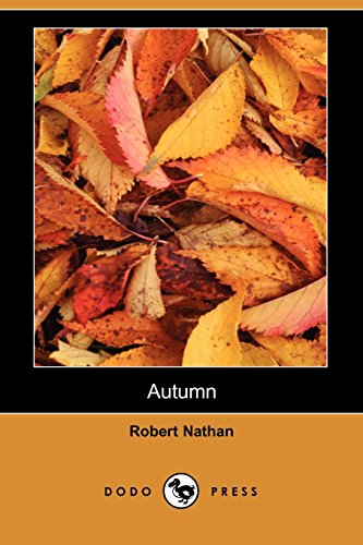 Autumn (Dodo Press) (9781406530612) by Nathan, Robert