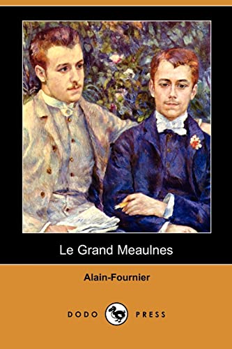 Stock image for Le Grand Meaulnes (Dodo Press) for sale by WorldofBooks