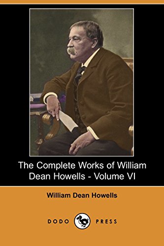 The Complete Works of William Dean Howells (9781406531480) by Howells, William Dean