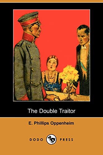 The Double Traitor (9781406532227) by Oppenheim, E. Phillips