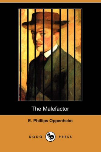 The Malefactor (9781406532364) by Oppenheim, E. Phillips