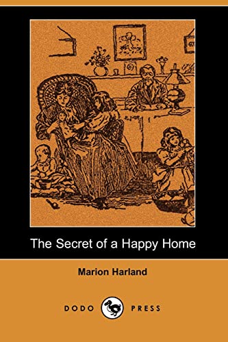 The Secret of a Happy Home (9781406532555) by Harland, Marion