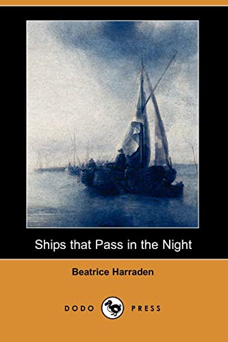9781406532647: Ships That Pass in the Night (Dodo Press)