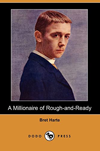 9781406533095: A Millionaire of Rough-And-Ready