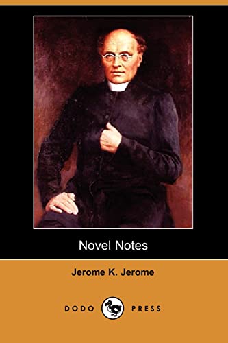 Novel Notes (Dodo Press) (9781406534528) by Jerome, Jerome Klapka