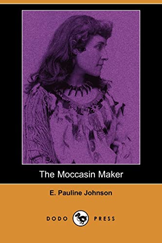 Imagen de archivo de The Moccasin Maker (Dodo Press) a la venta por ThriftBooks-Atlanta