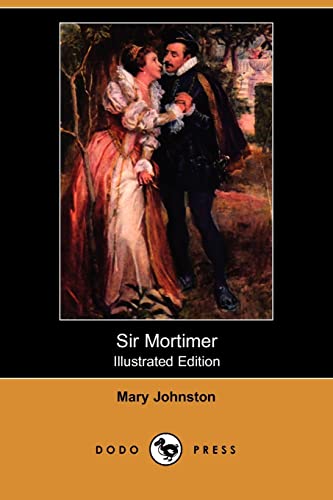 Sir Mortimer (9781406535273) by Johnston, Mary