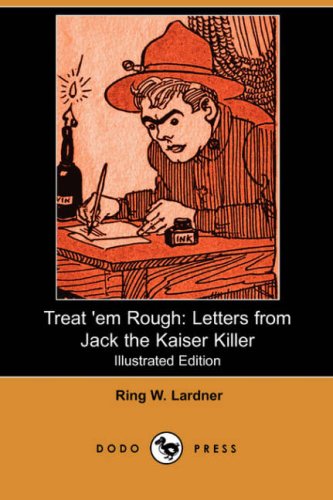 9781406535631: Treat 'em Rough: Letters from Jack the Kaiser Killer