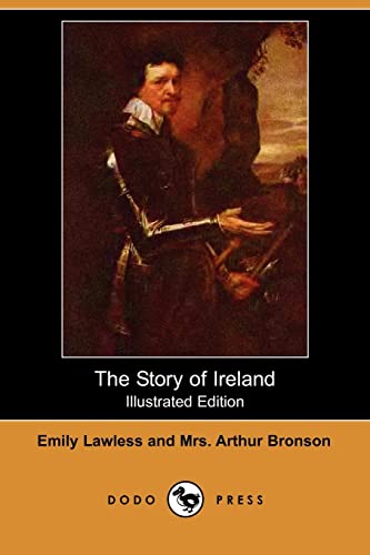 Stock image for The Story of Ireland (Illustrated Edition) (Dodo Press) for sale by Chaparral Books