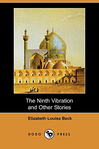 Beispielbild fr The Ninth Vibration and Other Stories (Dodo Press) zum Verkauf von Bookmans
