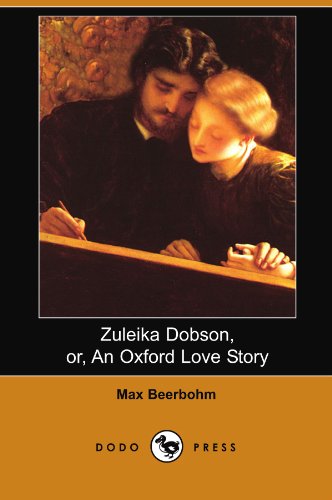 9781406537277: Zuleika Dobson, or, An Oxford Love Story (Dodo Press)