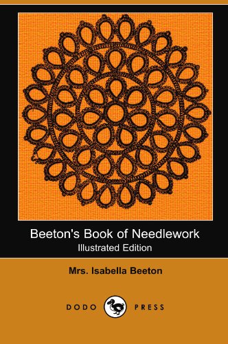 Beispielbild fr Beeton's Book of Needlework (Illustrated Edition) (Dodo Press) zum Verkauf von WorldofBooks