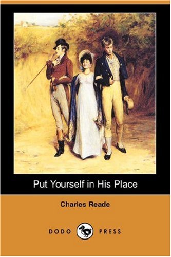 Put Yourself in His Place (Dodo Press) (9781406537727) by Reade, Charles