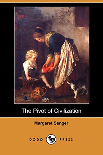 9781406538601: The Pivot of Civilization (Dodo Press)