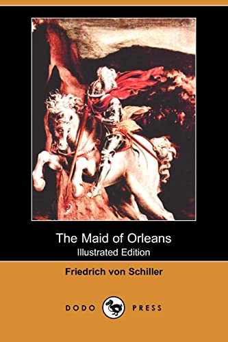 Imagen de archivo de The Maid of Orleans (Illustrated Edition) (Dodo Press) a la venta por AwesomeBooks