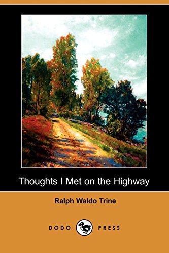 Thoughts I Met on the Highway (9781406539325) by Trine, Ralph Waldo