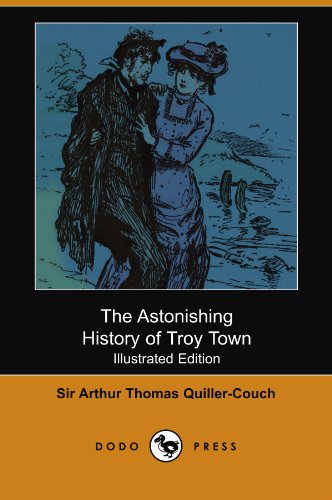 9781406539592: The Astonishing History of Troy Town (Illustrated Edition) (Dodo Press)