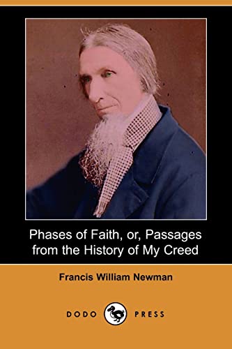 Stock image for Phases of Faith, or, Passages from the History of My Creed (Dodo Press) for sale by Downtown Atlantis Books