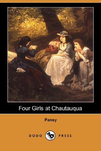 9781406541885: Four Girls at Chautauqua (Dodo Press)
