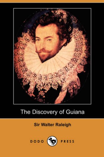 Beispielbild fr The Discovery of Guiana (Dodo Press) zum Verkauf von Lady Lisa's Bookshop