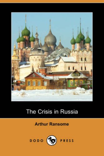 The Crisis in Russia (9781406542370) by Ransome, Arthur
