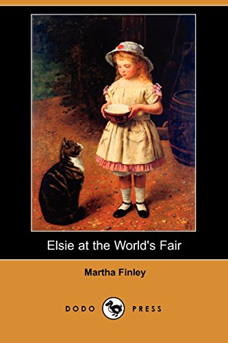 Elsie at the World's Fair (9781406543056) by Finley, Martha