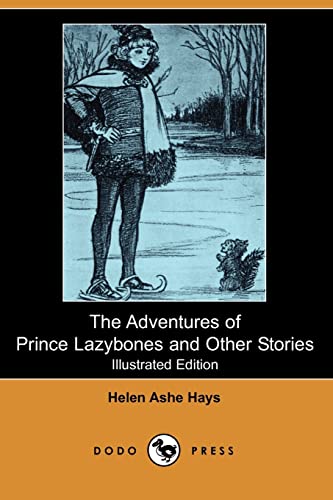 9781406544121: The Adventures of Prince Lazybones and Other Stories (Illustrated Edition) (Dodo Press)