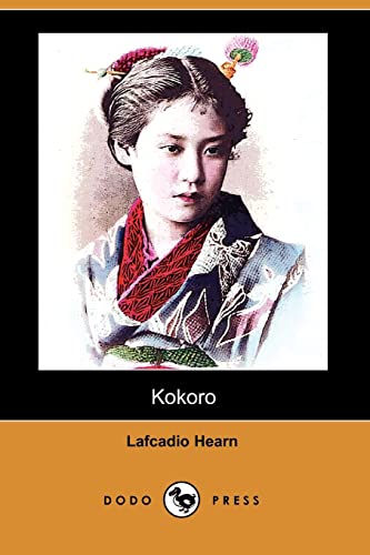 Kokoro (Dodo Press) (9781406544367) by Hearn, Lafcadio