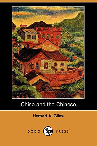 China and the Chinese (Dodo Press) (9781406544558) by Giles, Herbert Allen