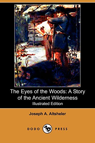 9781406545128: The Eyes of the Woods: A Story of the Ancient Wilderness