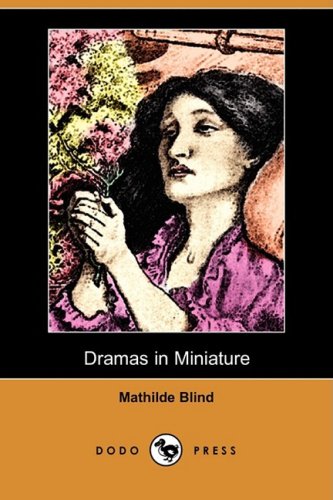 Dramas in Miniature (9781406545395) by Blind, Mathilde