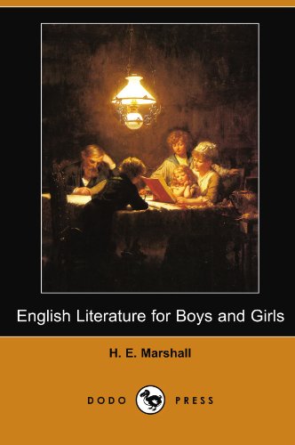 English Literature for Boys and Girls (Dodo Press) (9781406545739) by Marshall, H. E.