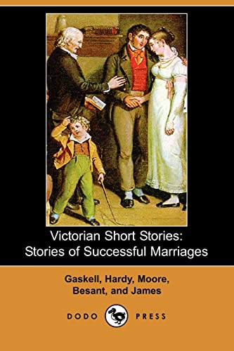Victorian Short Stories: Stories of Successful Marriages (9781406545968) by Moore, George; Hardy, Thomas; Gaskell, Elizabeth Cleghorn