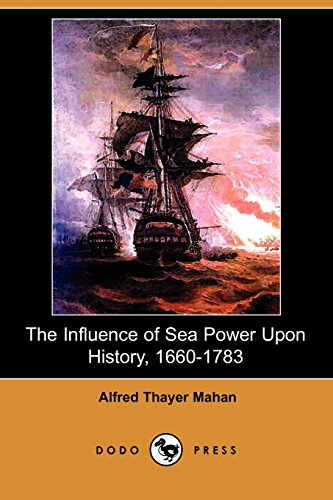 Imagen de archivo de The Influence of Sea Power Upon History, 1660-1783 (Dodo Press) a la venta por ThriftBooks-Atlanta