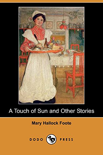A Touch of Sun and Other Stories (9781406546507) by Foote, Mary Hallock