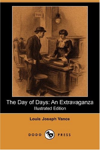 The Day of Days: An Extravaganza (9781406547054) by Vance, Louis Joseph