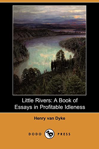 9781406547191: Little Rivers: A Book of Essays in Profitable Idleness