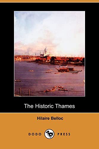 The Historic Thames (9781406547665) by Belloc, Hilaire