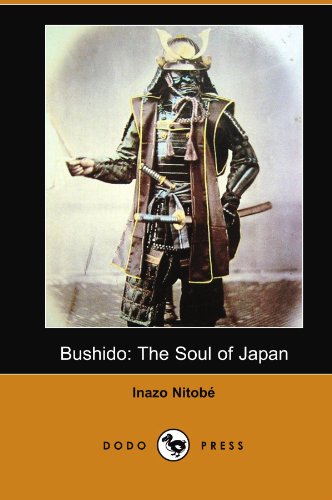 Bushido: The Soul of Japan: The Soul of Japan (Dodo Press) - Inazo Nitobe