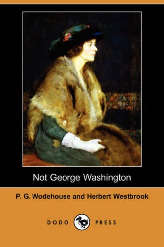 Stock image for Not George Washington for sale by Metakomet Books