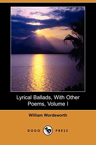 9781406550948: Lyrical Ballads, with Other Poems, Volume I (Dodo Press): 1
