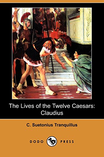 The Lives of the Twelve Caesars: Claudius (9781406551471) by Suetonius Tranquillus, C.