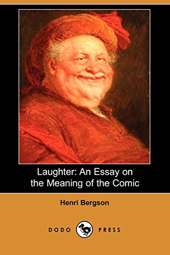 Stock image for Laughter: An Essay on the Meaning of the Comic (Dodo Press) for sale by WorldofBooks