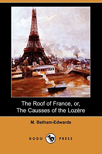 9781406552935: The Roof of France, Or, the Causses of the Lozere (Dodo Press)