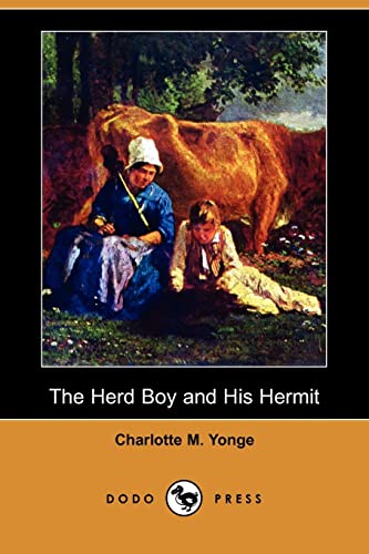 The Herd Boy and His Hermit (9781406555226) by Yonge, Charlotte Mary