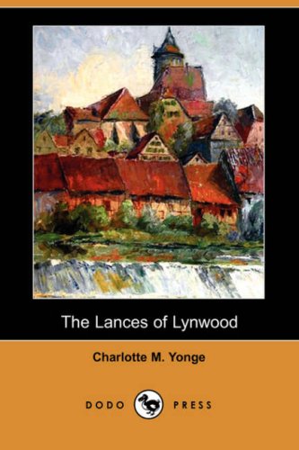 The Lances of Lynwood (9781406555264) by Yonge, Charlotte Mary