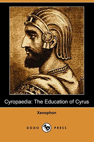Stock image for Cyropaedia: The Education of Cyrus for sale by Ystwyth Books